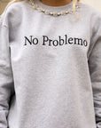 No Problemo Crewneck